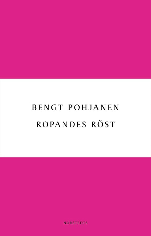 Pohjanen, Bengt | Ropandes röst