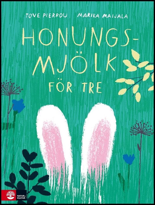 Maijala, Marika | Pierrou, Tove | Honungsmjölk för tre