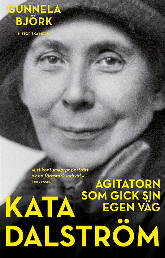 Björk, Gunnela | Kata Dalström : Agitatorn som gick sin egen väg