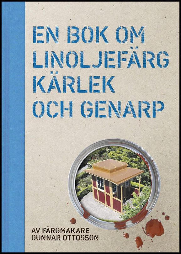 Ottosson, Gunnar | En bok om linoljefärg, kärlek och Genarp