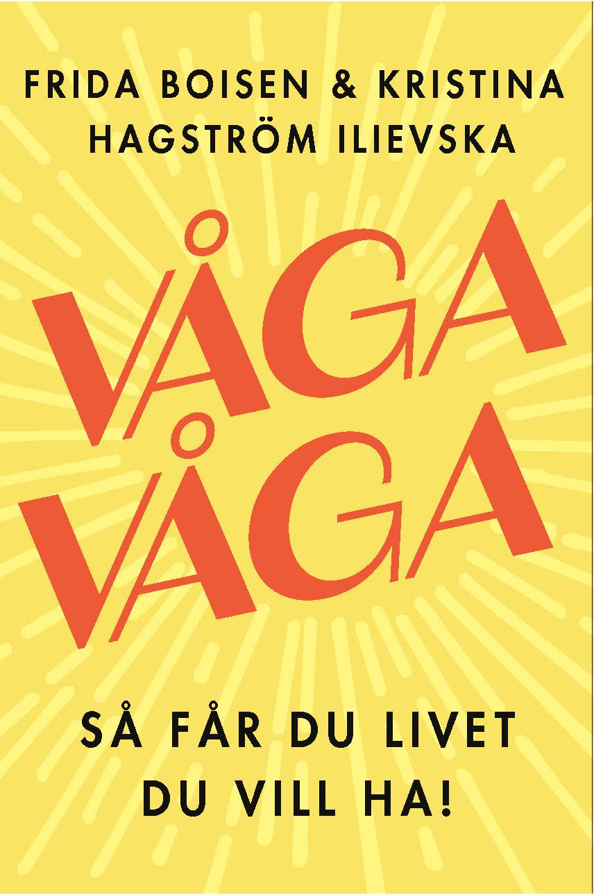 Boisen, Frida | Hagström Ilievska, Kristina | Våga våga
