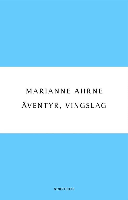 Ahrne, Marianne | Äventyr, vingslag