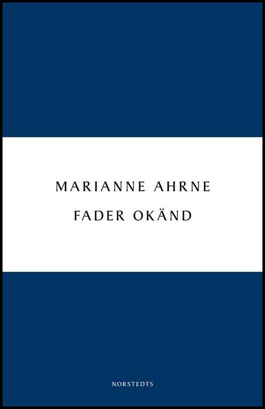 Ahrne, Marianne | Fader okänd