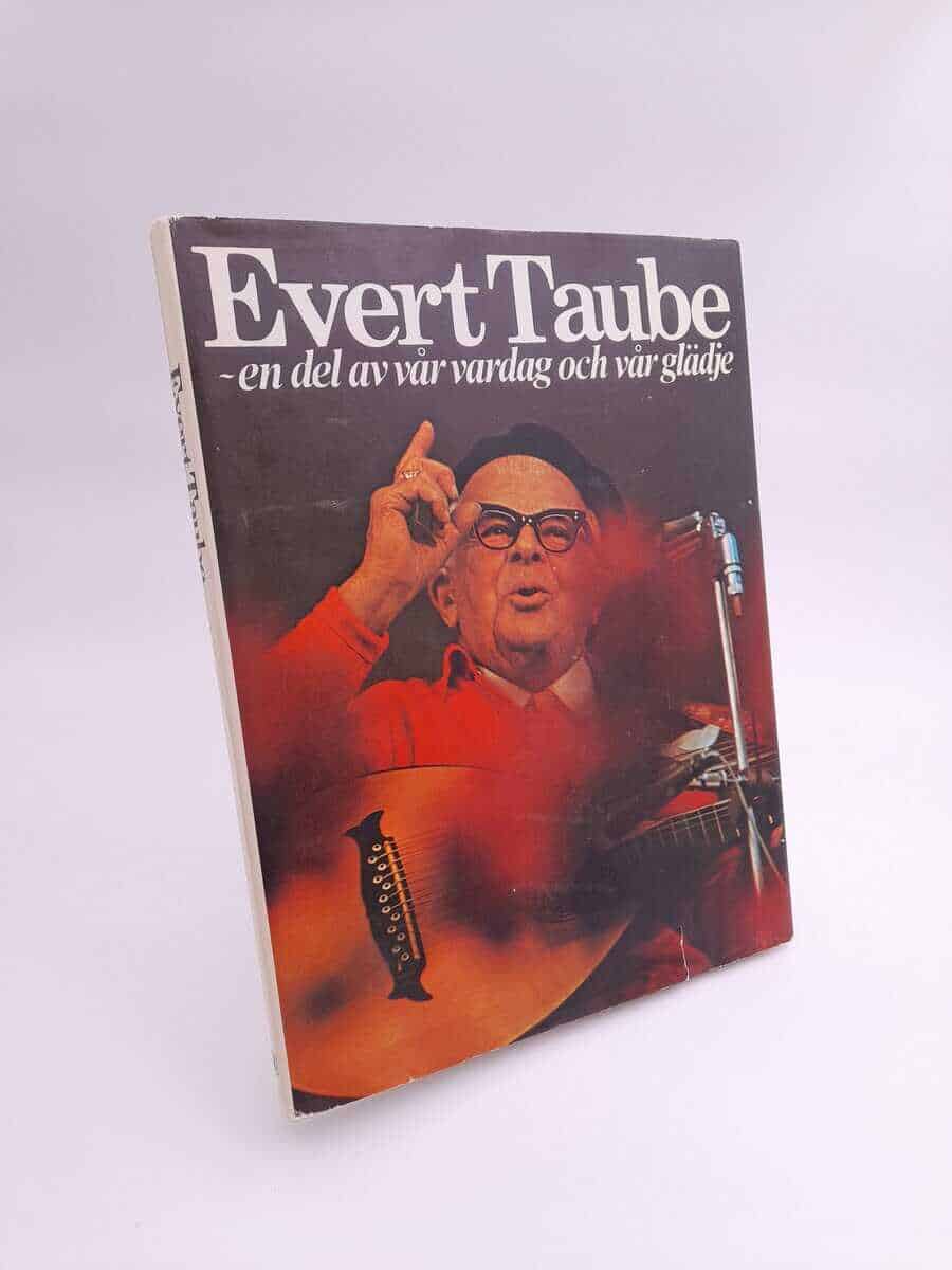 Jonsson, Agneta (red) | Matz, Edvard | Strömstedt, Bo | Evert Taube : En del av vår vardag och vår glädje