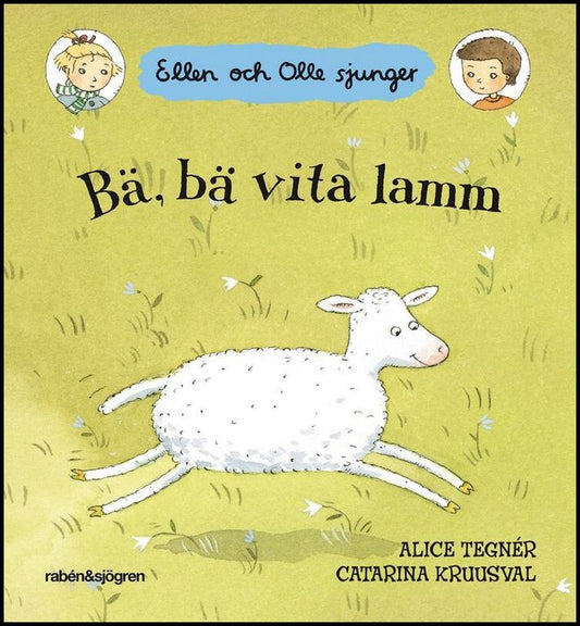 Tegnér, Alice | Bä, bä vita lamm : Ellen och Olle sjunger