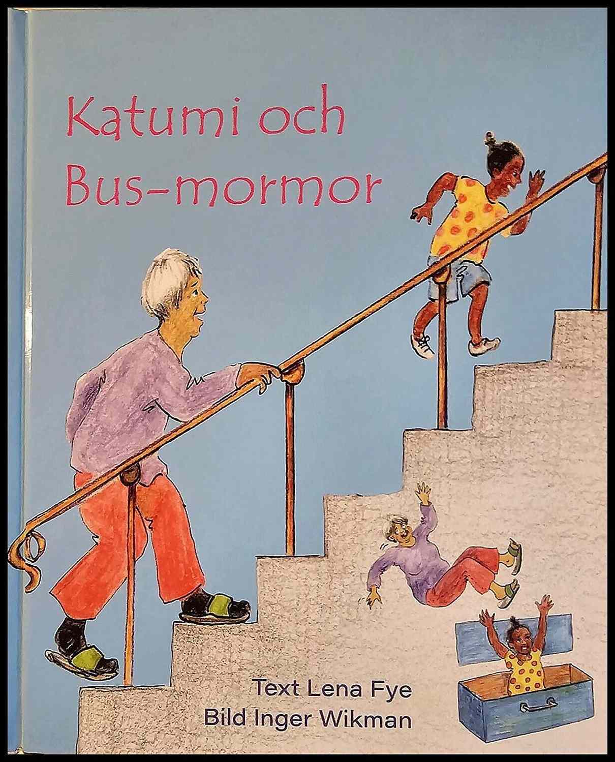 Fye, Lena | Katumi och Bus-mormor