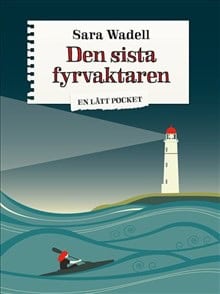 Wadell, Sara | Den sista fyrvaktaren