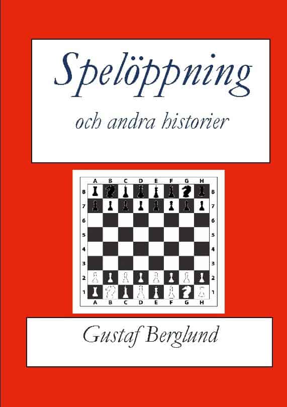 Berglund, Gustaf | Spelöppning och andra historier