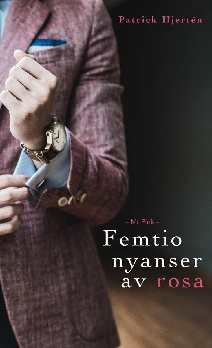 Hjertén, Patrick | Mr Pink : Femtio nyanser av rosa