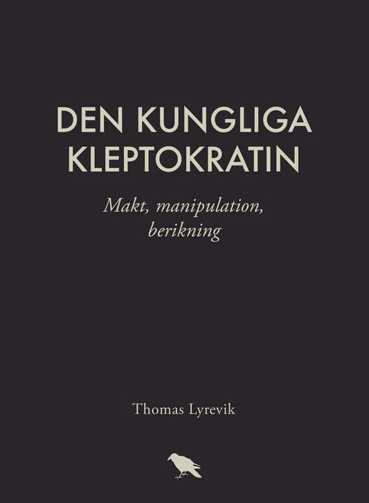 Lyrevik, Thomas | Den kungliga kleptokratin
