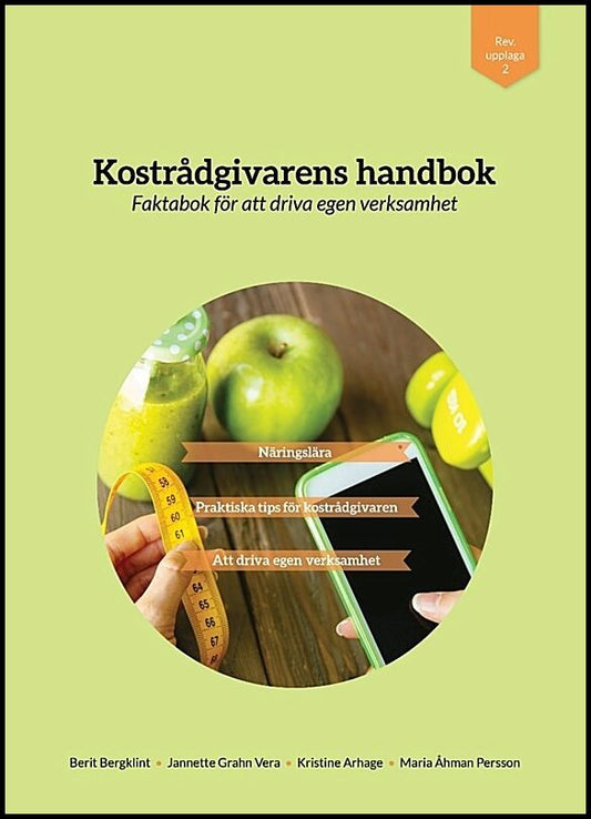 Bergklint, Berit | Vera, Jannette | Arhage, Kristine | Persson, Maria | Kostrådgivarens handbok