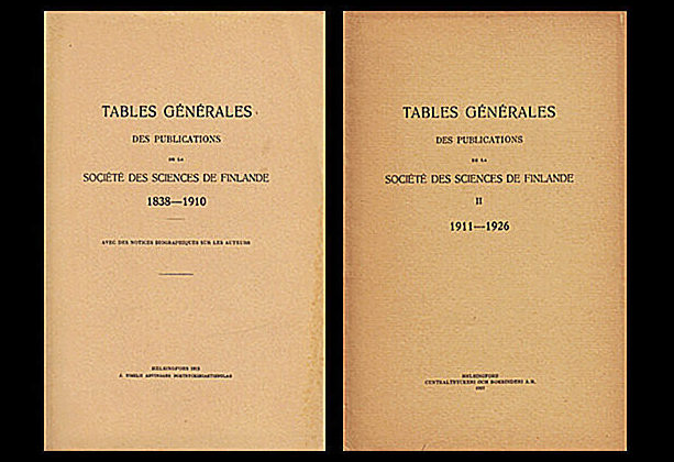 Tables générales des séries de publications : de la Societas scientiarum Fennica 1838-1938. Avec des notices biographiqu...