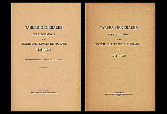 Tables générales des séries de publications : de la Societas scientiarum Fennica 1838-1938. Avec des notices biographiqu...