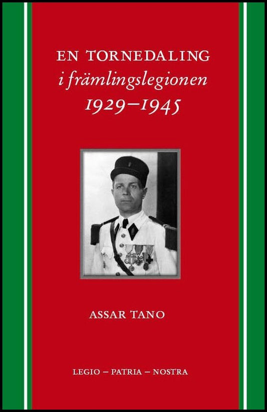 Tano, Assar | En Tornedaling i främlingslegionen 1929-1945