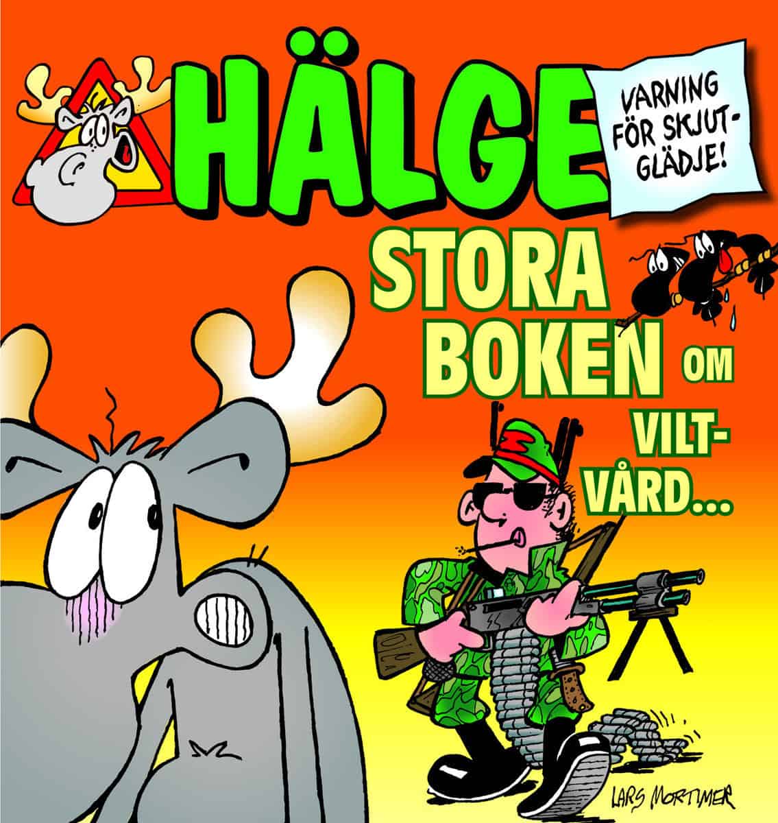 Mortimer, Lars | Hälge. Stora boken om viltvård