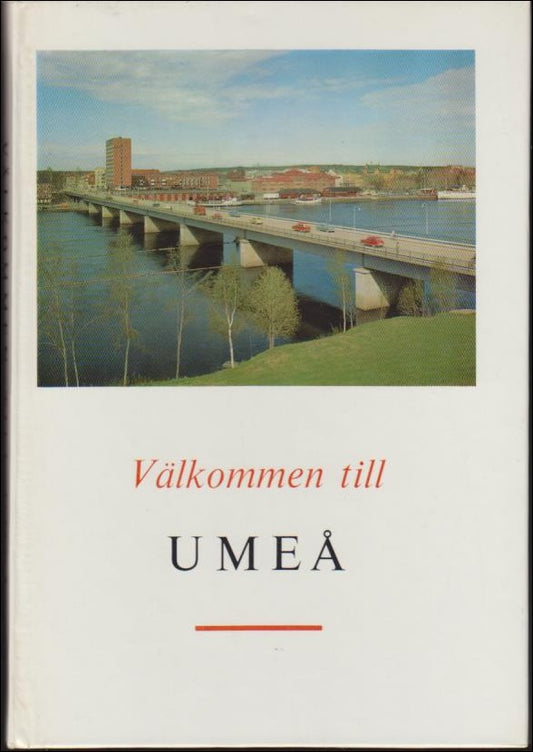 Välkommen till Umeå : En bok till den nyblivne umebon