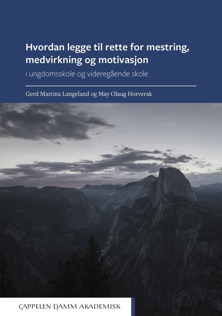 Langeland, Gerd Martina | Horverak, May Olaug | Hvordan legge til rette for mestring, medvirkning og motivasjon : I ungd...
