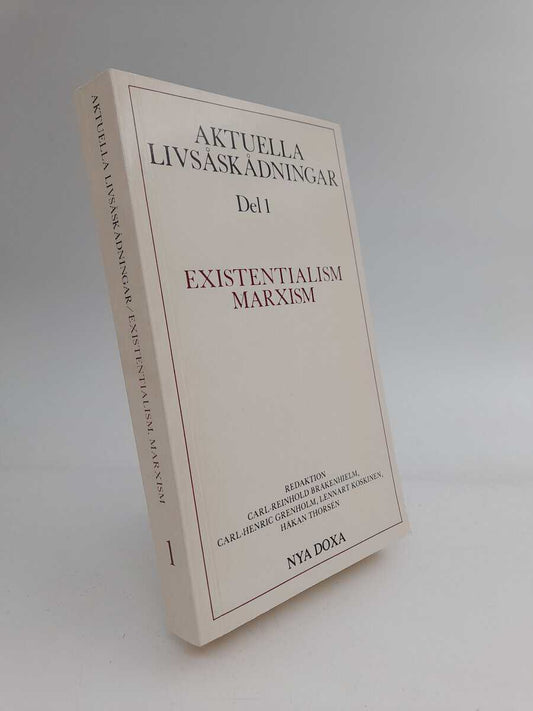Bråkenhielm, Carl-Reinhold [red.] | Aktuella livsåskådningar. Del 1 : Existentialism, marxism