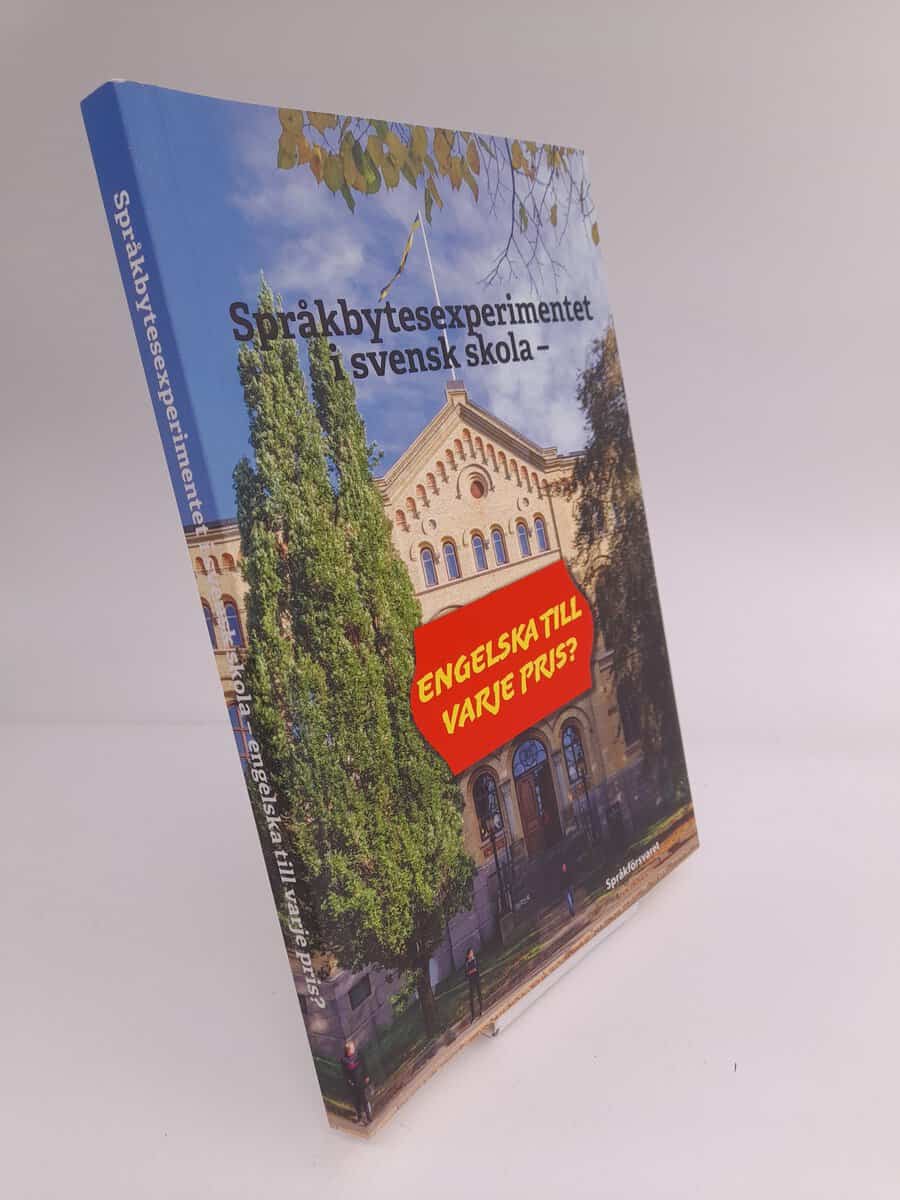 Lindholm, Per-Åke [red.] | Språkbytesexperimentet i svensk skola - engelska till varje pris?