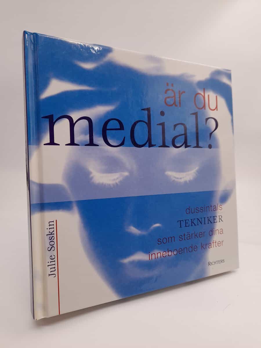 Soskin, Julie | Är du medial? : Dussintals tekniker för att stärka din inneboende förmåga