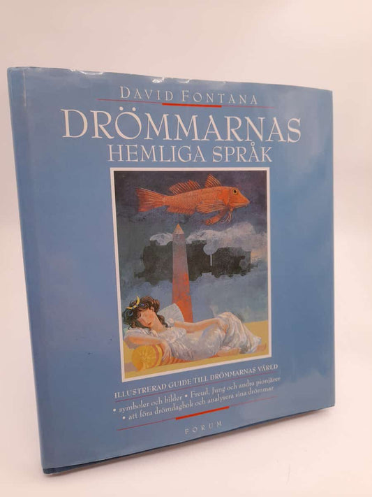 Fontana, David | Drömmarnas hemliga språk : Illustrerad guide till drömmarnas värld, symboler och bilder, Freud, Jung oc...