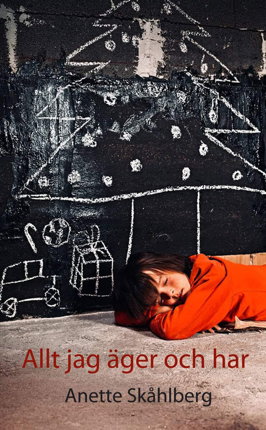 Skåhlberg, Anette | Allt jag äger och har