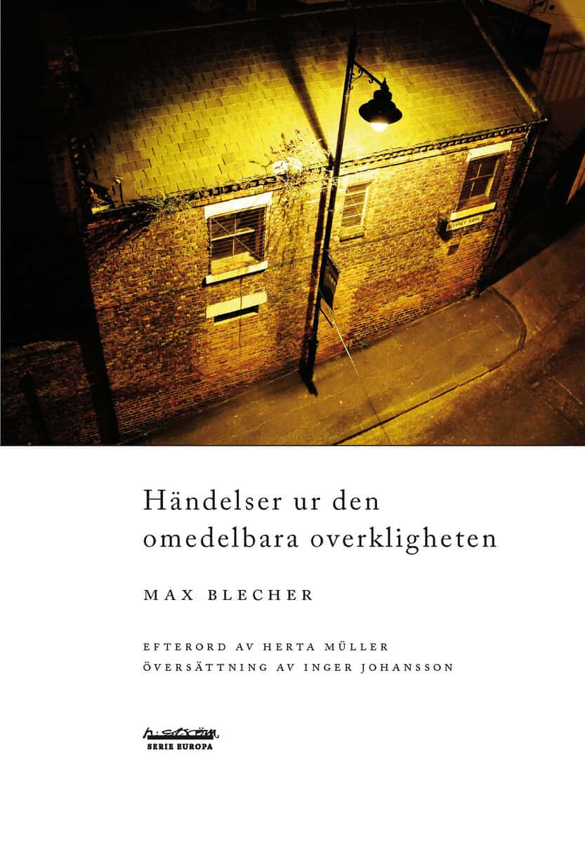 Blecher, Max | Händelser ur den omedelbara overkligheten