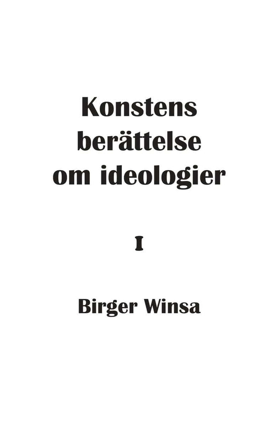 Winsa, Birger | Konstens berättelse om ideologier