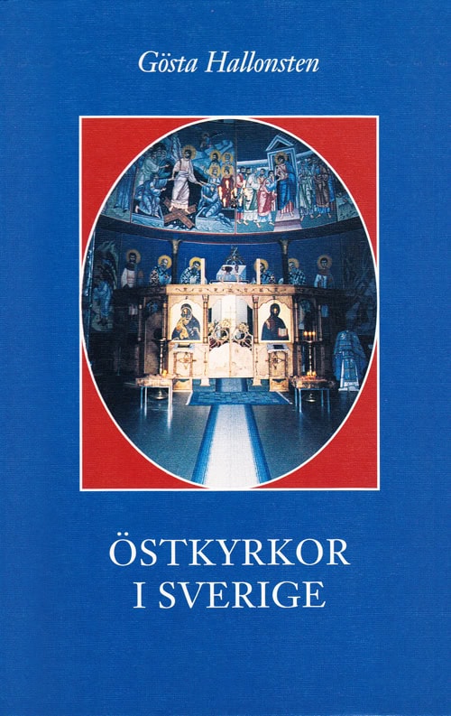 Hallonsten, Gösta | Östkyrkor i Sverige : En översikt