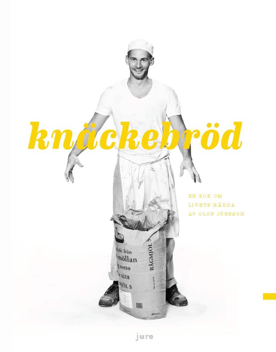 Jönsson, Olof | Paues Darlington, Johanna | Knäckebröd – En bok om livets hårda