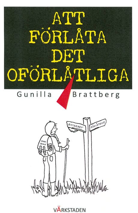 Brattberg, Gunilla | Att förlåta det oförlåtliga