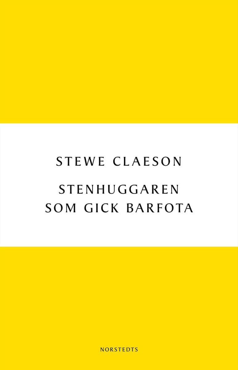 Claeson, Stewe | Stenhuggaren som gick barfota