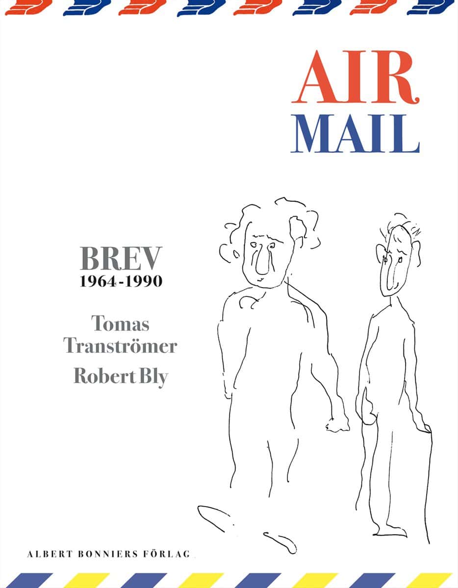 Bly, Robert| Tranströmer, Tomas | Air Mail : 150 Brev 1964-1990