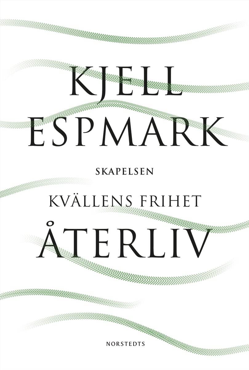 Espmark, Kjell | Återliv : Med Skapelsen och Kvällens frihet