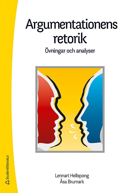 Hellspong, Lennart | Brumark, Åsa | Argumentationens retorik : Övningar och analyser