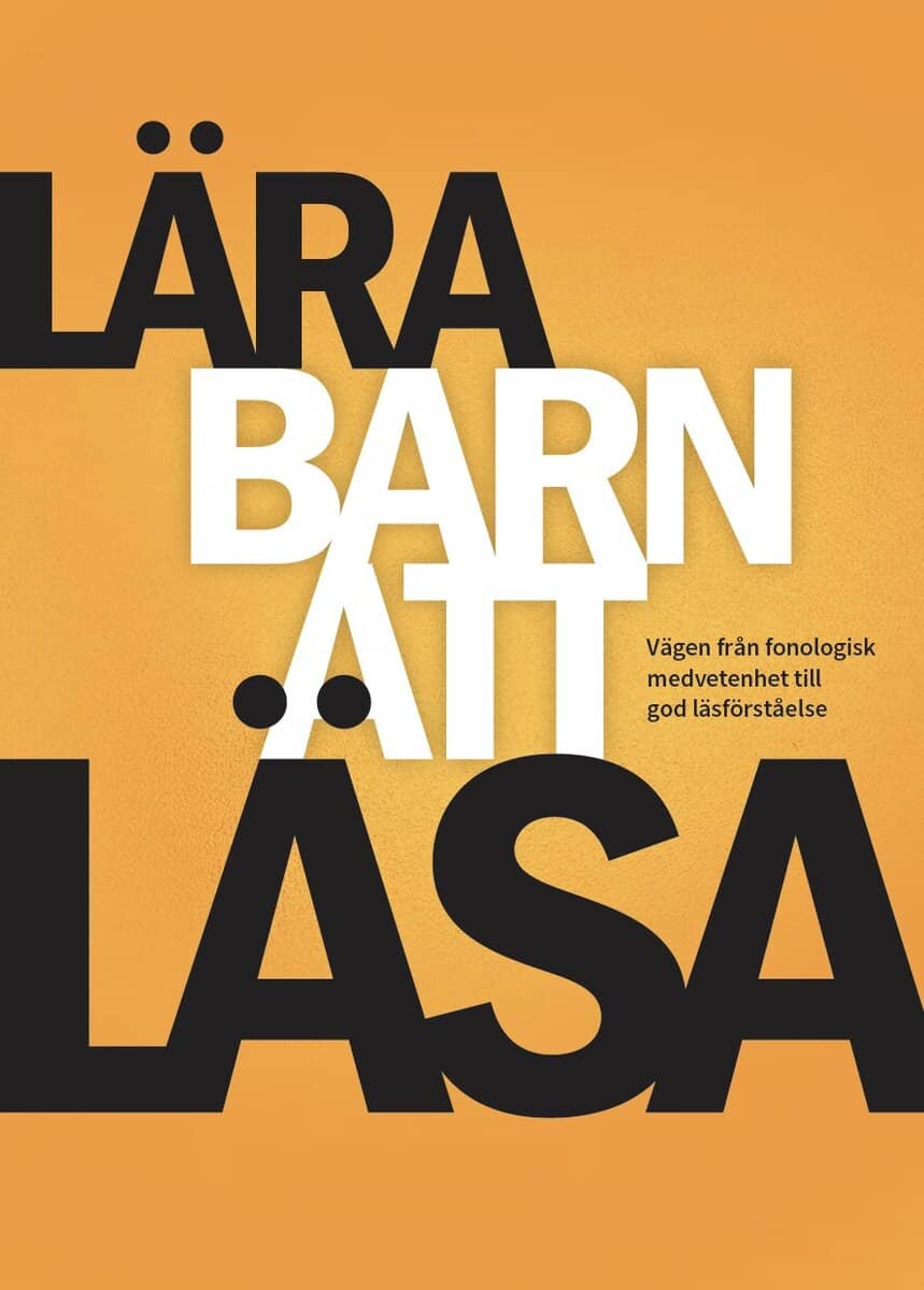 Elbro, Carsten | Eriksson, Jessica | et al | Lära barn att läsa