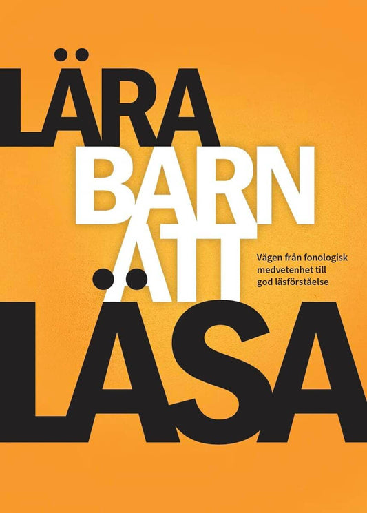 Elbro, Carsten | Eriksson, Jessica | et al | Lära barn att läsa