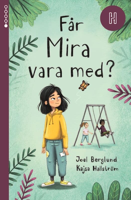 Berglund, Joel | Får Mira vara med?