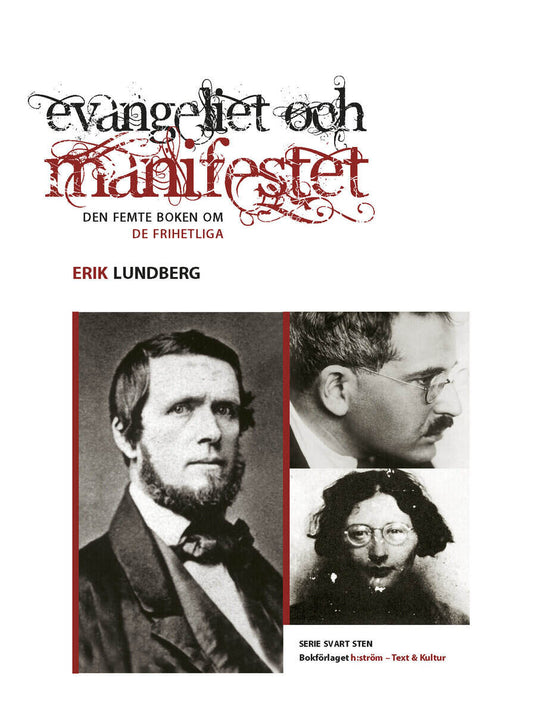 Lundberg, Erik | Evangeliet och manifestet : Den femte boken om de frihetliga
