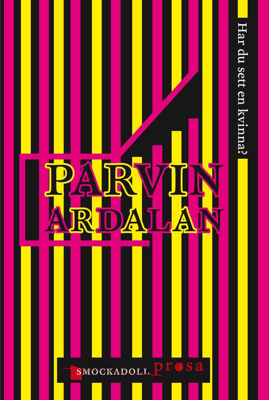 Ardalan, Parvin | Carlsson, Kristian | Har du sett en kvinna?