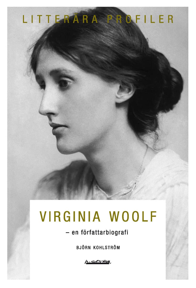 Kohlström, Björn | Virginia Woolf : En författarbiografi