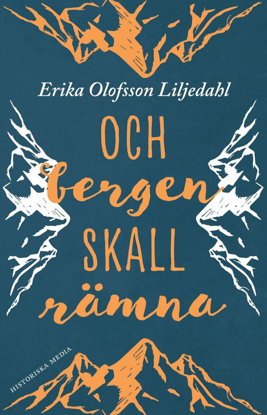 Olofsson Liljedahl, Erika | Och bergen skall rämna