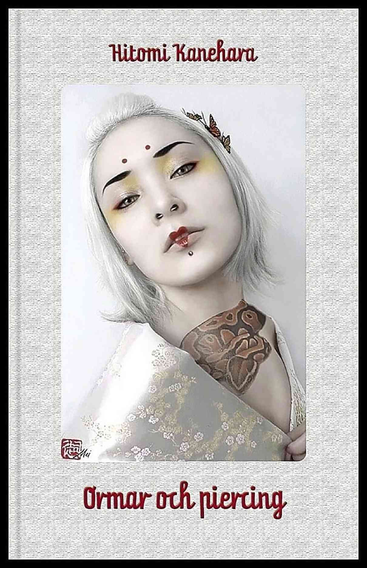 Kanehara, Hitomi | Ormar och piercing
