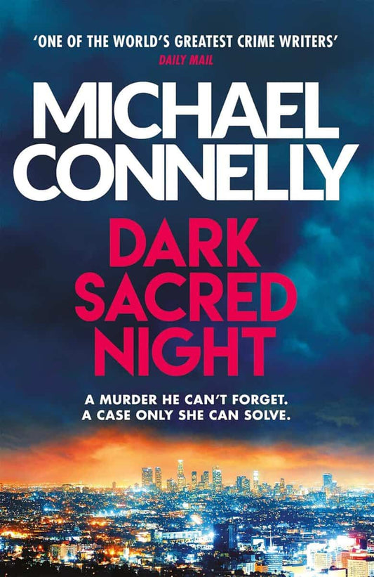 Connelly, Michael | Dark Sacred Night