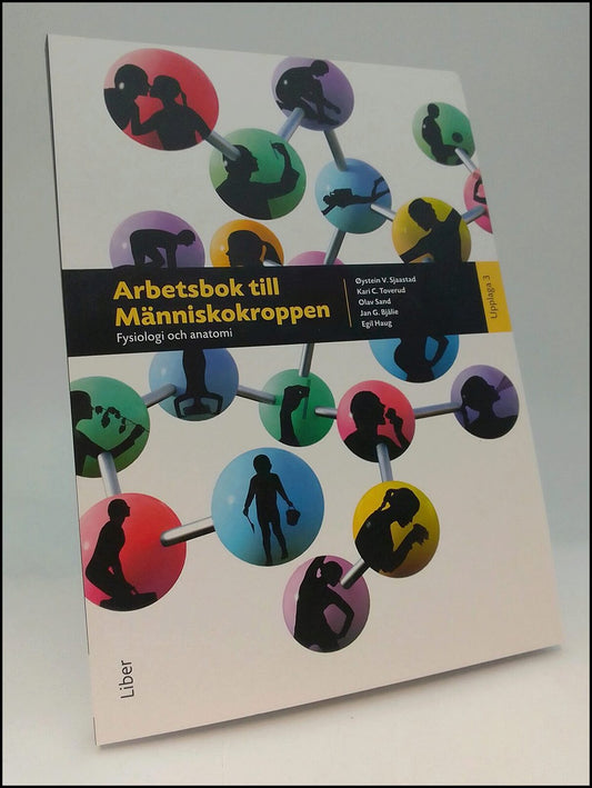 Sjaastad, Øystein V | Toverud, Kari C. | Sand, Olav | Bjålie, Jan G. | Haug, Egil | Arbetsbok till Människokroppen : Fys...
