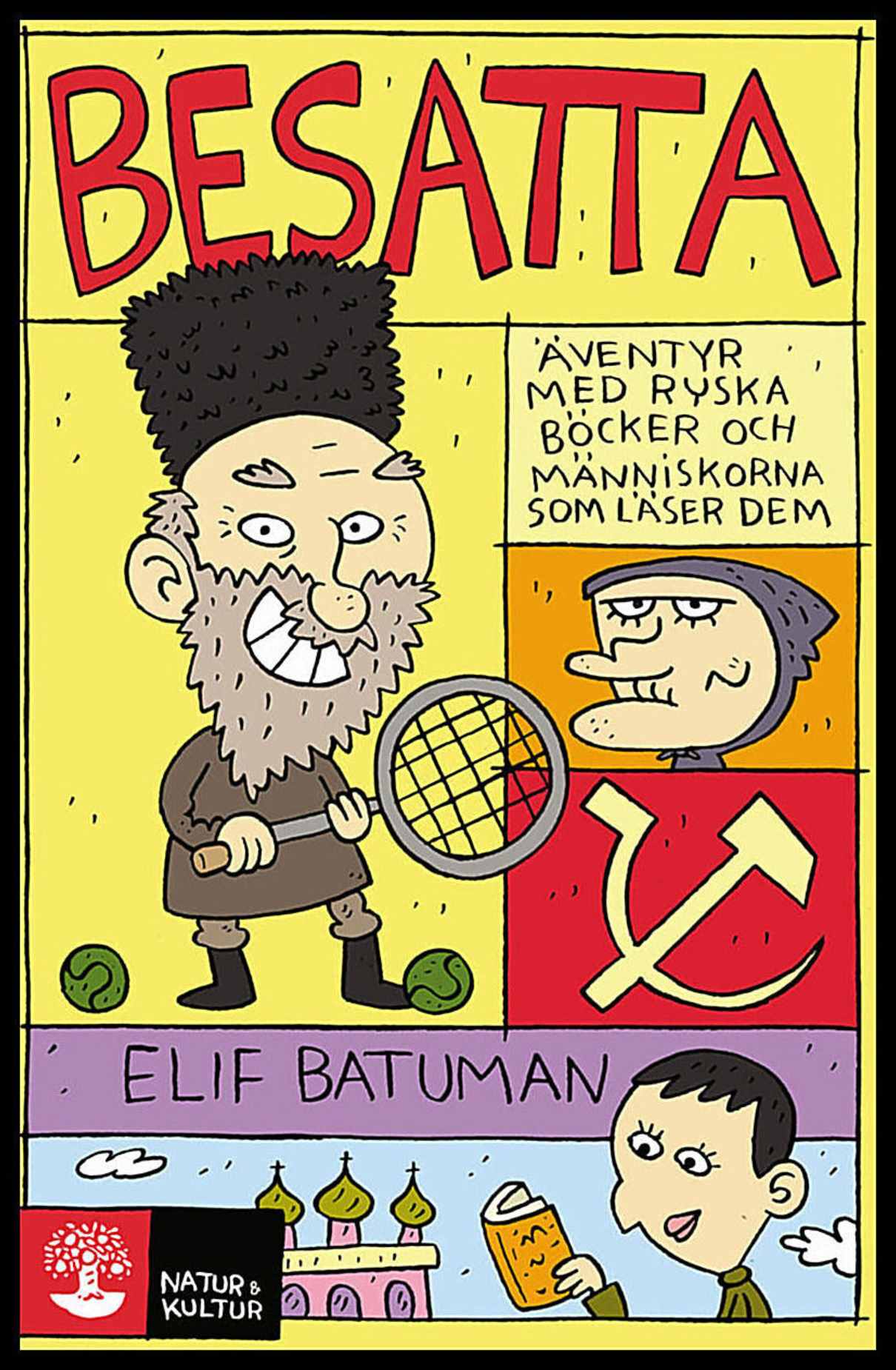 Batuman, Elif | Besatta : Äventyr med ryska böcker och människorna som läser dem