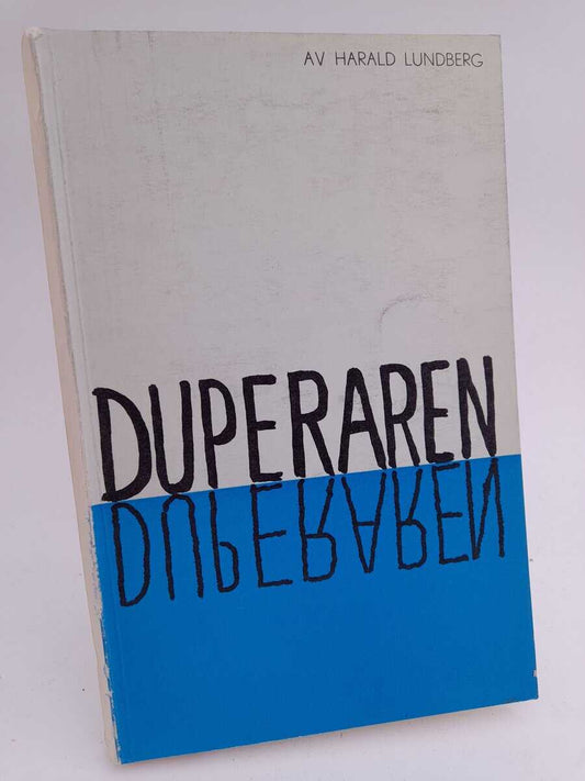Lundberg, Harald | Duperaren : - En studie i ett internt folkrörelseproblem