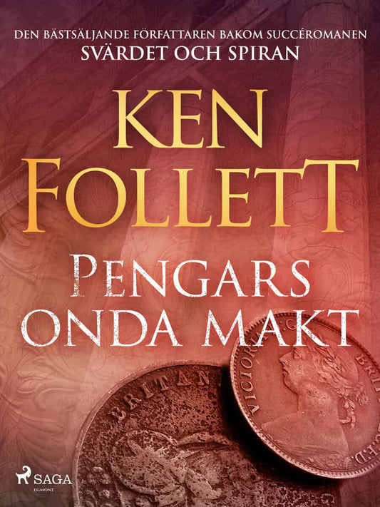 Follett, Ken | Pengars onda makt