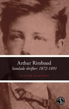 Rimbaud, Arthur | Samlade skrifter 2 : 1872-1891