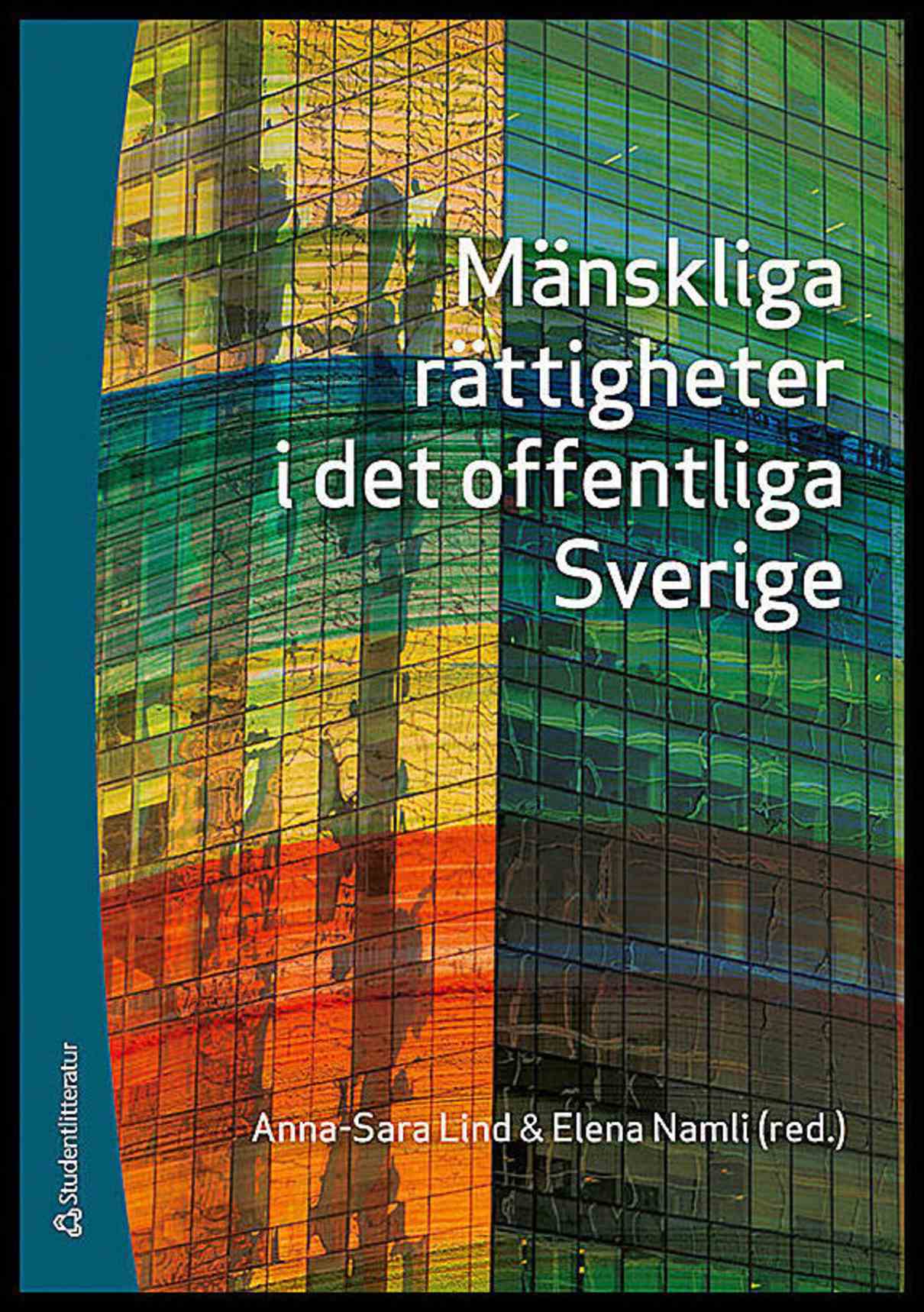 Lind, Anna-Sara | Namli, Elena [red.] | Mänskliga rättigheter i det offentliga Sverige